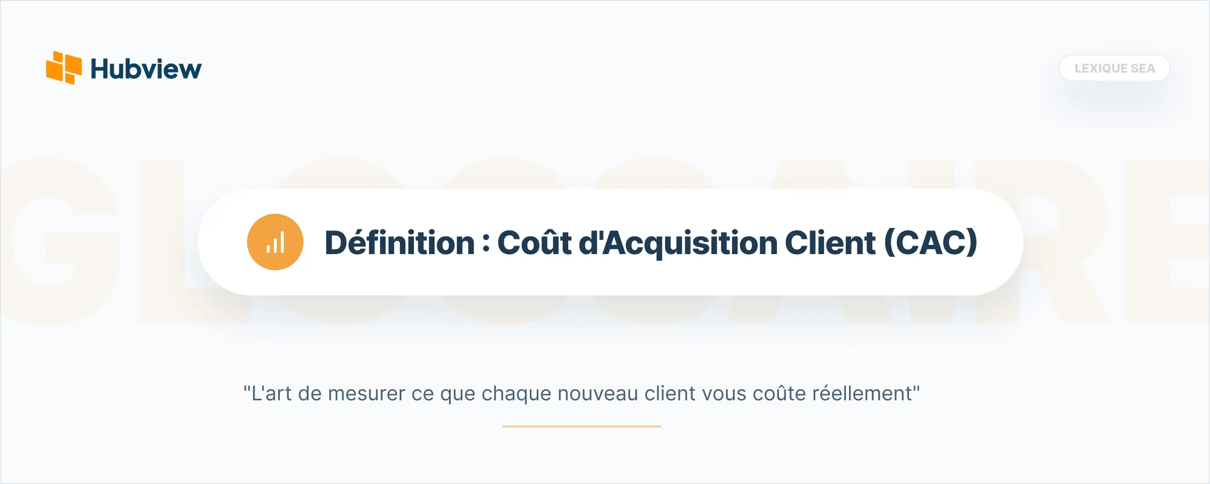 CAC (Coût d'Acquisition Client)